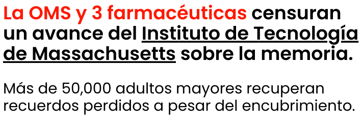 La OMS y 3 farmacéuticas censuran un avance del Instituto de Tecnología de Massachusetts sobre la memoria